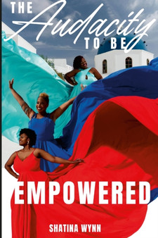 The Audacity to Be Empowered