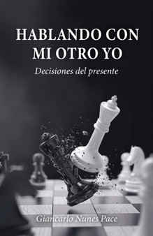 Hablando con mi otro yo : Decisiones del presente