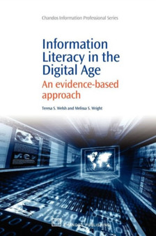 Information Literacy in the Digital Age : An Evidence-Based Approach