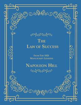 The Law of Success From The 1925 Manuscript Lessons