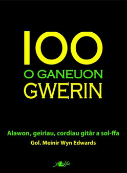 100 o Ganeuon Gwerin by Meinir Wyn Edwards - Paperback