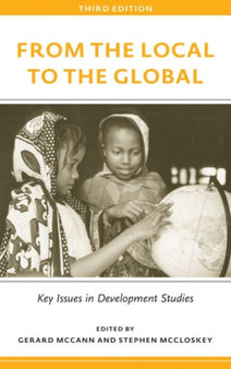 From the Local to the Global : Key Issues in Development Studies