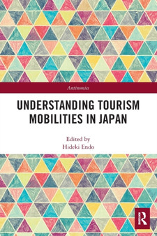 Understanding Tourism Mobilities in Japan