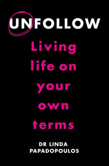 Unfollow : Living Life on Your Own Terms