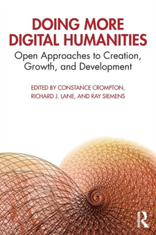 Doing More Digital Humanities : Open Approaches to Creation, Growth, and Development