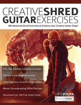 Creative Shred Guitar Exercises : 100 Advanced Shred Exercises to Enhance your Creative Guitar Chops by Chris Zoupa - Paperback