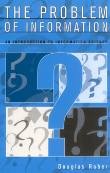 The Problem of Information : An Introduction to Information Science