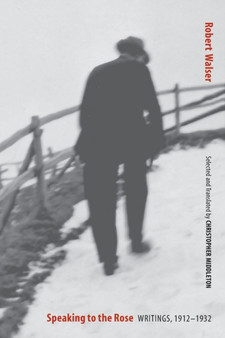 Speaking to the Rose : Writings, 1912-1932