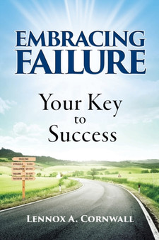Embracing Failure : Your Key to Success