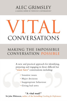 Vital Conversations : Making the Impossible Conversation Possible
