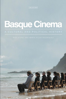 Basque Cinema : A Cultural and Political History by Rob Stone - Hardback