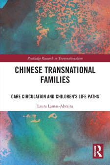 Chinese Transnational Families : Care Circulation and Children???s Life Paths