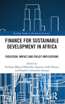 Finance for Sustainable Development in Africa : Evolution, Impact and Policy Implications