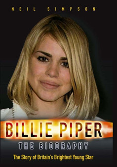 Billie Piper : The Biography by Neill Simpson - Paperback