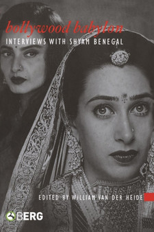 Bollywood Babylon : Interviews with Shyam Benegal by William van der Heide - Paperback