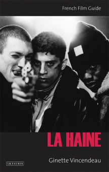 La Haine : French Film Guide by Ginette Vincendeau - Hardback