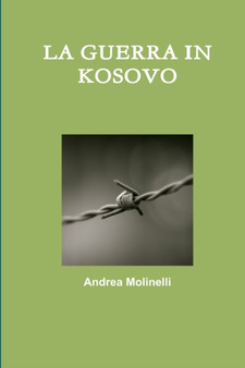 LA Guerra in Kosovo by Andrea Molinelli - Paperback