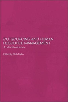 Outsourcing and Human Resource Management : An International Survey