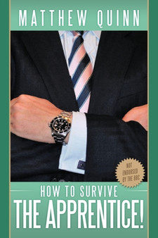 How to Survive the "Apprentice"! by Matthew Quinn - Paperback