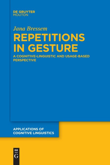 Repetitions in Gesture : A Cognitive-Linguistic and Usage-Based Perspective