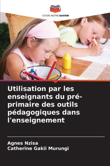Utilisation par les enseignants du pre-primaire des outils pedagogiques dans l'enseignement Utilisation par les enseignants du pre-primaire des outils pedagogiques dans l'enseignement