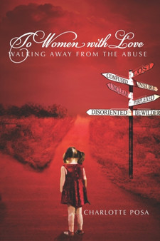 To Women with Love : Walking Away From the Abuse