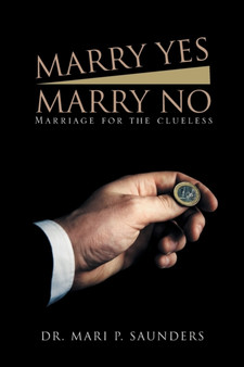 Marry Yes Marry No : Marriage for the Clueless