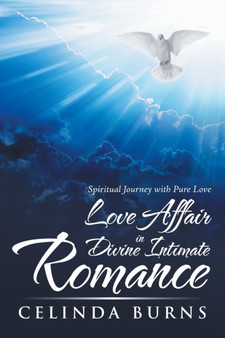 Love Affair in Divine Intimate Romance : Spiritual Journey with Pure Love