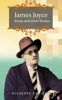 James Joyce - Rome and Other Stories by Giuseppe Cafiero - Paperback
