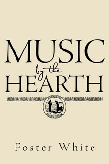 Music by the Hearth by Foster White - Paperback
