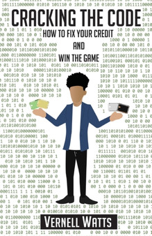 Cracking The Code : How To Fix Your Credit And Win The Game