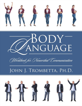 Body Language : Workbook for Nonverbal Communication