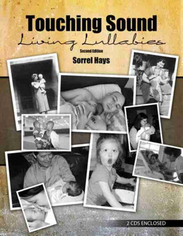 Touching Sound Living Lullabies by Sorrel Doris Hays - Paperback