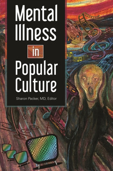 Mental Illness in Popular Culture by Sharon Packer MD - Hardback