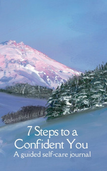 7 Steps to a Confident You : Be confident, feel calm