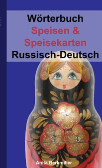 Worterbuch Speisen & Speisekarten Russisch-Deutsch