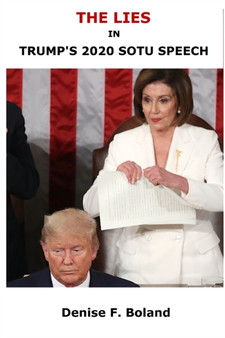 The Lies in Trump's 2020 SOTU Speech by Denise Boland - Paperback