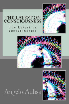 The Latest on consciousness : The Latest on consciousness