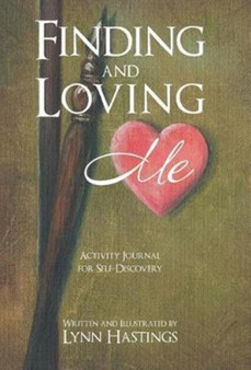 Finding and Loving Me : Activity Journal for Self-Discovery