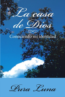 La Casa de Dios : Conociendo mi Identidad