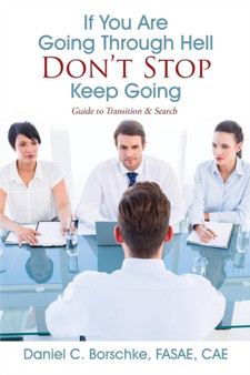 If You Are Going Through Hell - Don't Stop - Keep Going : Guide to Transition & Search