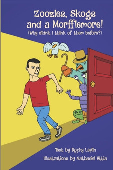 Zoozles, Skogs and a Morfflemore (Why didn't I think of them before?) by Rocky Leplin - Paperback
