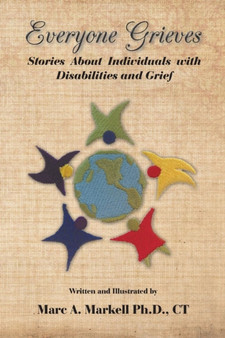 Everyone Grieves : Stories about Individuals with Disabilities and Grief