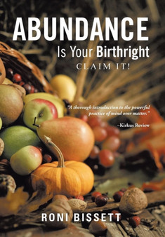 Abundance Is Your Birthright : Claim It!
