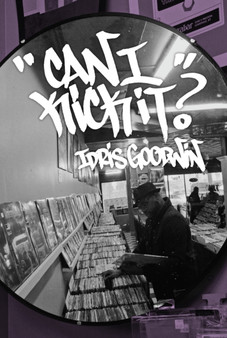 Can I Kick It? by Idris Goodwin - Hardback