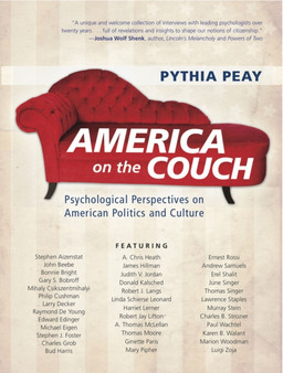 America on the Couch : Psychological Perspectives on American Politics and Culture