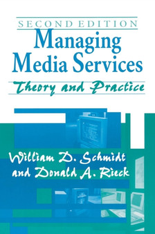 Managing Media Services : Theory and Practice, 2nd Edition