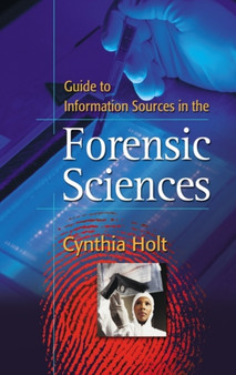 Guide to Information Sources in the Forensic Sciences