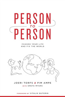 Person to Person : Change Your Life and Fix the World