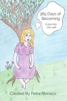 365 Days of Becoming : A Journey Into Self